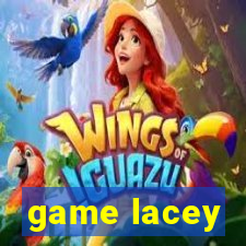 game lacey